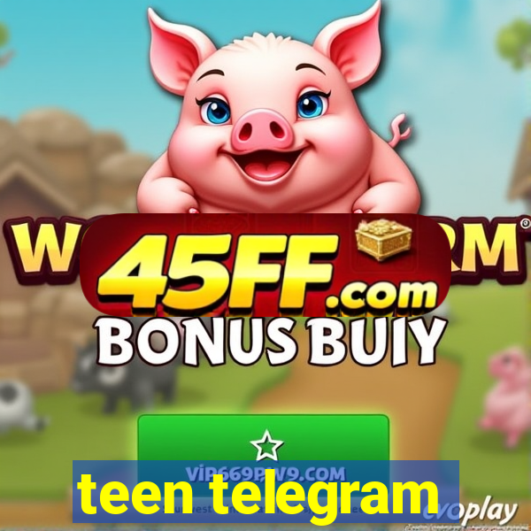 teen telegram
